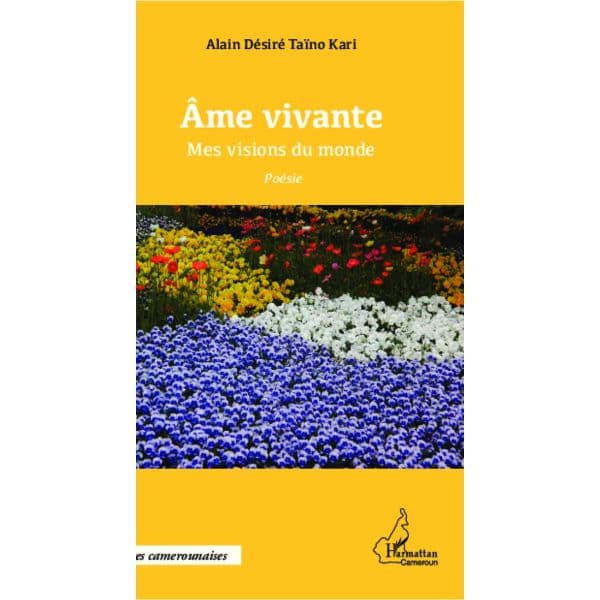 ÂME VIVANTE : Mes visions du monde